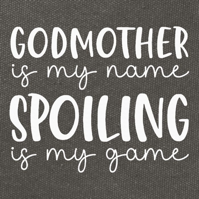 Godmother Is My Name Spoiling Is My Game Funny Godmother Cotton Canvas Backpack