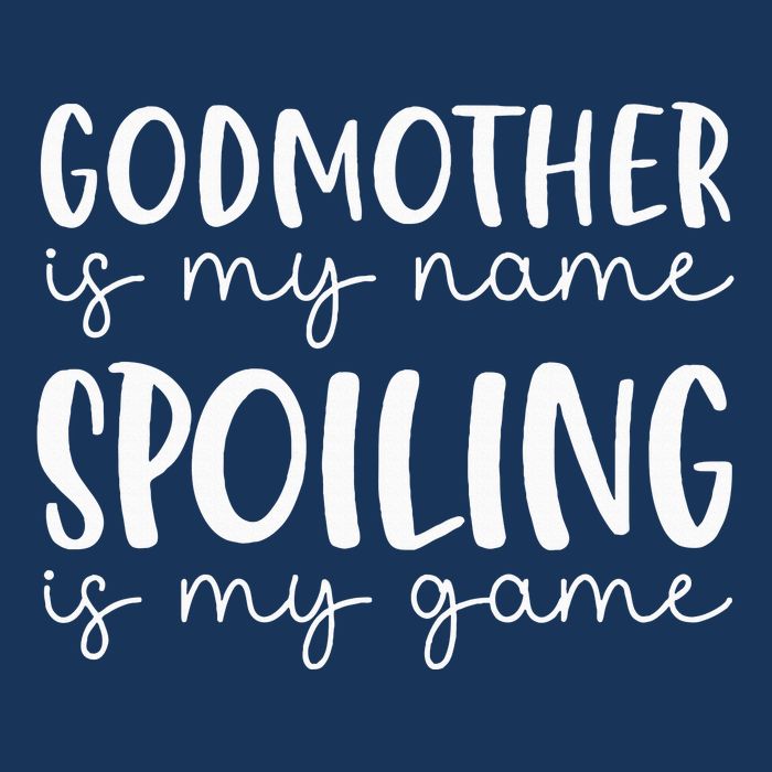 Godmother Is My Name Spoiling Is My Game Funny Godmother Infant Baby Jersey Bodysuit