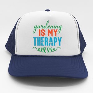 Gardening Is My Therapy Trucker Hat