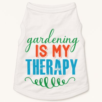 Gardening Is My Therapy Doggie Tank