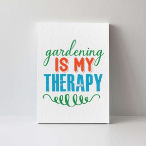 Gardening Is My Therapy Canvas