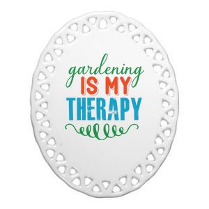 Gardening Is My Therapy Ceramic Oval Ornament