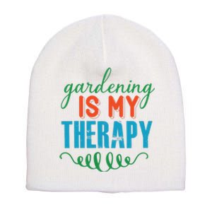 Gardening Is My Therapy Short Acrylic Beanie