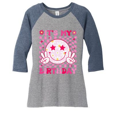 Groovy ItS My Birthday Bday Flower Women's Tri-Blend 3/4-Sleeve Raglan Shirt