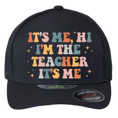 Groovy Its Me Hi Im The Teacher It’s Me Funny Teacher Quote Flexfit Unipanel Trucker Cap