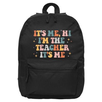 Groovy Its Me Hi Im The Teacher It’s Me Funny Teacher Quote 16 in Basic Backpack