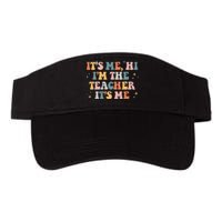 Groovy Its Me Hi Im The Teacher It’s Me Funny Teacher Quote Valucap Bio-Washed Visor