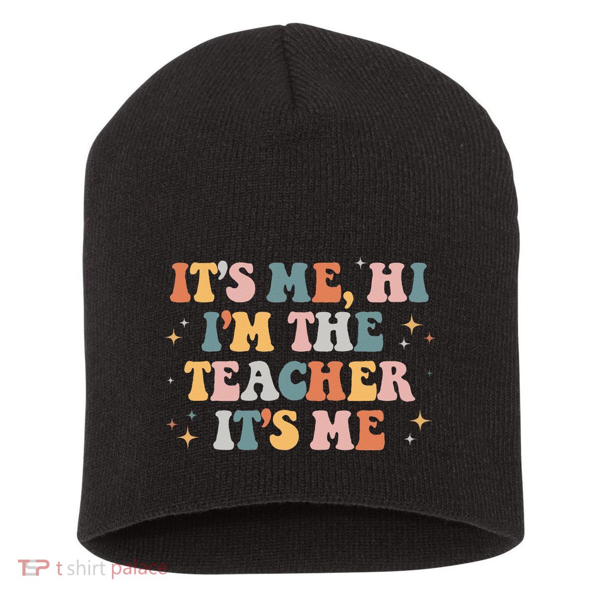 Groovy Its Me Hi Im The Teacher It’s Me Funny Teacher Quote Short Acrylic Beanie