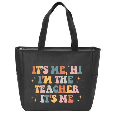Groovy Its Me Hi Im The Teacher It’s Me Funny Teacher Quote Zip Tote Bag
