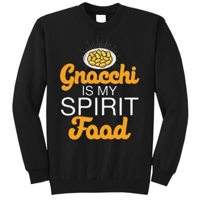 Gnocchi Is My Spirit Food Funny Italian Cuisine Gnocchi Fans Sweatshirt