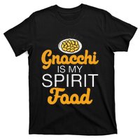 Gnocchi Is My Spirit Food Funny Italian Cuisine Gnocchi Fans T-Shirt