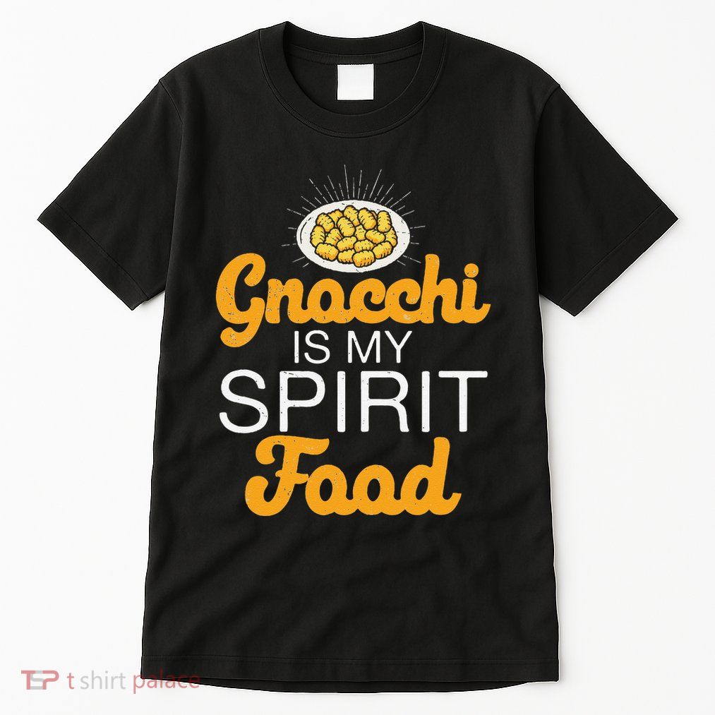 Gnocchi Is My Spirit Food Funny Italian Cuisine Gnocchi Fans Tall T-Shirt