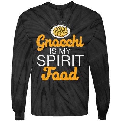 Gnocchi Is My Spirit Food Funny Italian Cuisine Gnocchi Fans Tie-Dye Long Sleeve Shirt