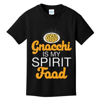 Gnocchi Is My Spirit Food Funny Italian Cuisine Gnocchi Fans Kids T-Shirt