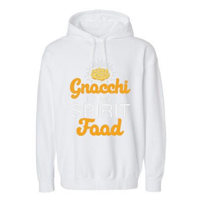 Gnocchi Is My Spirit Food Funny Italian Cuisine Gnocchi Fans Garment-Dyed Fleece Hoodie