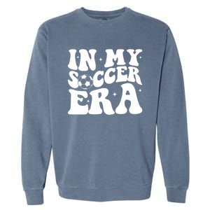 Groovy In My Soccer Era Soccer Player Gift Garment-Dyed Sweatshirt