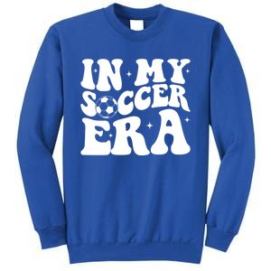 Groovy In My Soccer Era Soccer Player Gift Tall Sweatshirt