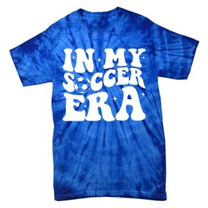 Groovy In My Soccer Era Soccer Player Gift Tie-Dye T-Shirt