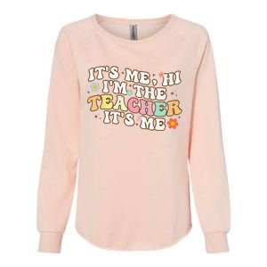 Groovy It's Me Hi I'm The Teacher It's Me Funny Teacher Womens California Wash Sweatshirt