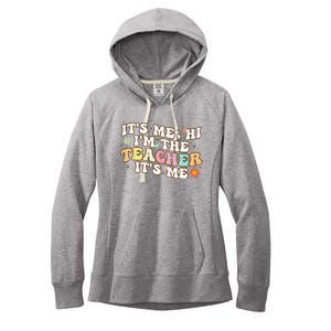 Groovy It's Me Hi I'm The Teacher It's Me Funny Teacher Women's Fleece Hoodie