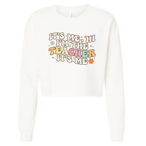 Groovy It's Me Hi I'm The Teacher It's Me Funny Teacher Cropped Pullover Crew