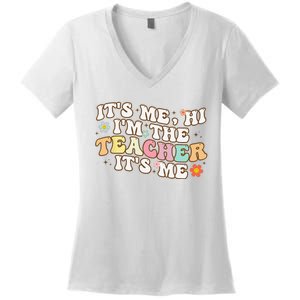 Groovy It's Me Hi I'm The Teacher It's Me Funny Teacher Women's V-Neck T-Shirt