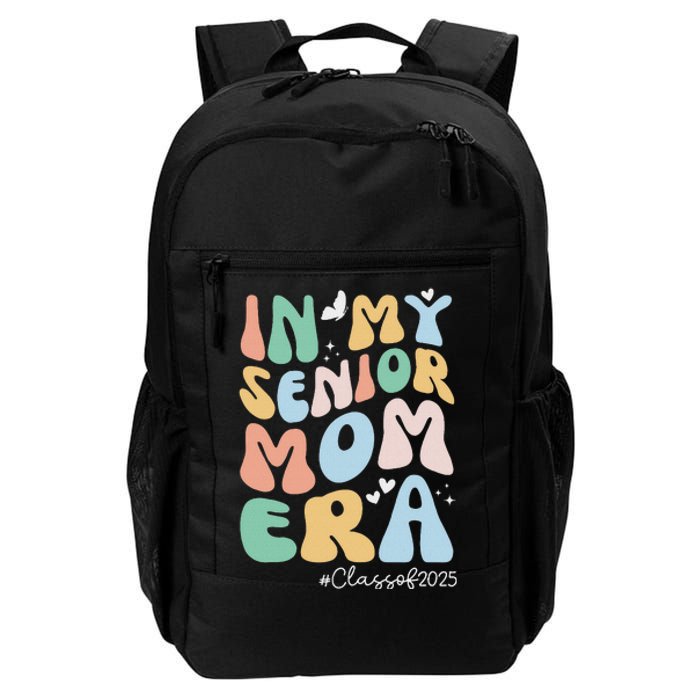 Groovy In My Senior Mom Era Class Of 2025 Senior Mom 2025 Daily Commute Backpack