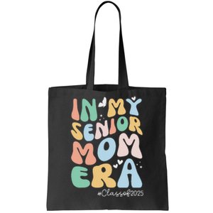 Groovy In My Senior Mom Era Class Of 2025 Senior Mom 2025 Tote Bag