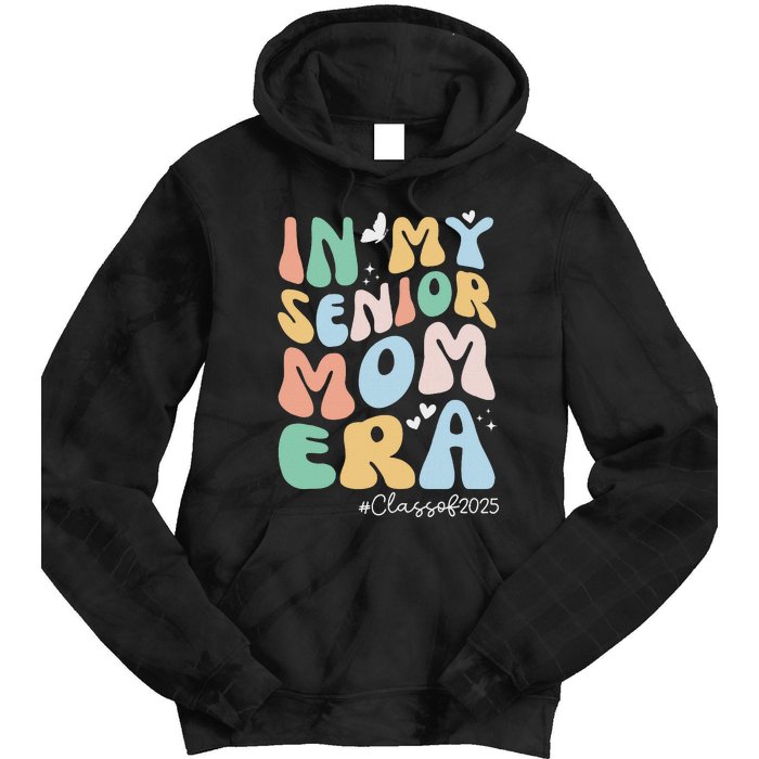 Groovy In My Senior Mom Era Class Of 2025 Senior Mom 2025 Tie Dye Hoodie