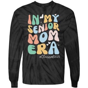 Groovy In My Senior Mom Era Class Of 2025 Senior Mom 2025 Tie-Dye Long Sleeve Shirt