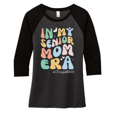 Groovy In My Senior Mom Era Class Of 2025 Senior Mom 2025 Women's Tri-Blend 3/4-Sleeve Raglan Shirt