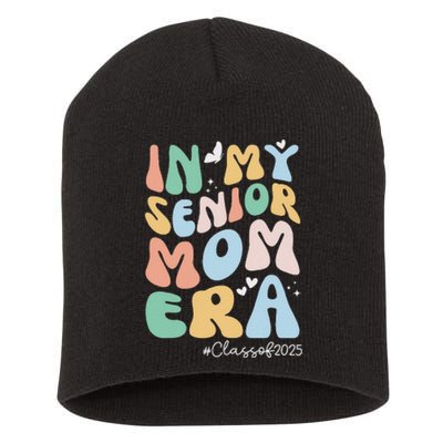 Groovy In My Senior Mom Era Class Of 2025 Senior Mom 2025 Short Acrylic Beanie