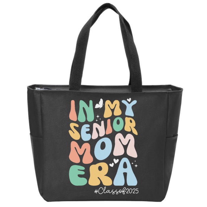 Groovy In My Senior Mom Era Class Of 2025 Senior Mom 2025 Zip Tote Bag