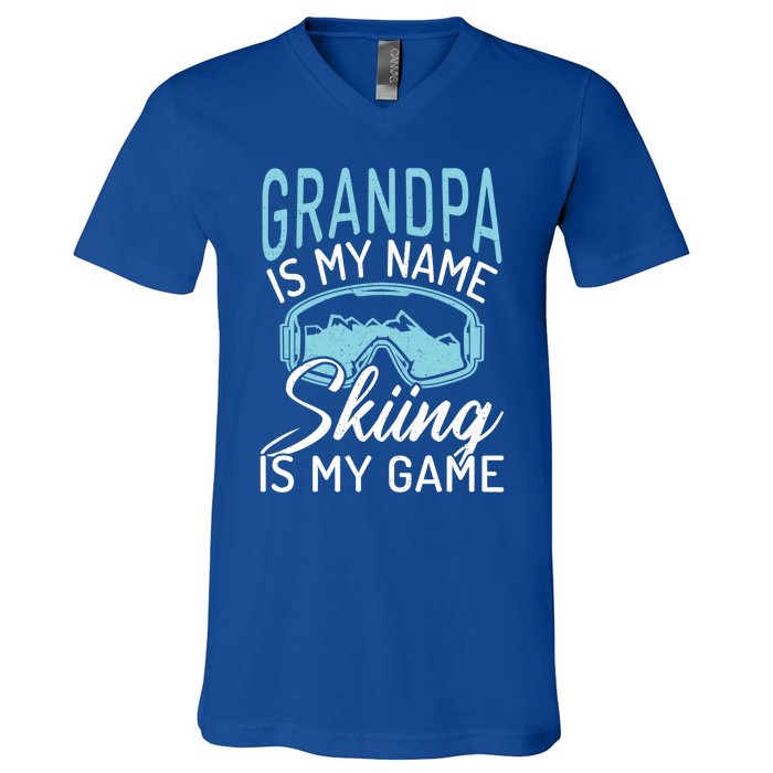 Grandpa Is My Name Skiing Is My Game Snow Winter Sport Skier Funny Gift V-Neck T-Shirt