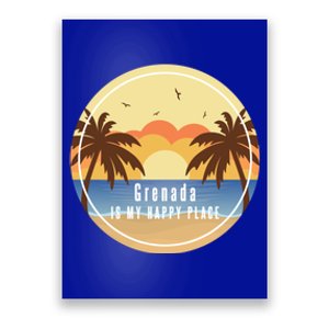 Grenada Is My Happy Place Fun Beach Vacation Palm Trees Sun Meaningful Gift Poster