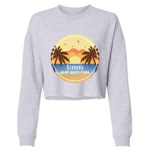 Grenada Is My Happy Place Fun Beach Vacation Palm Trees Sun Meaningful Gift Cropped Pullover Crew