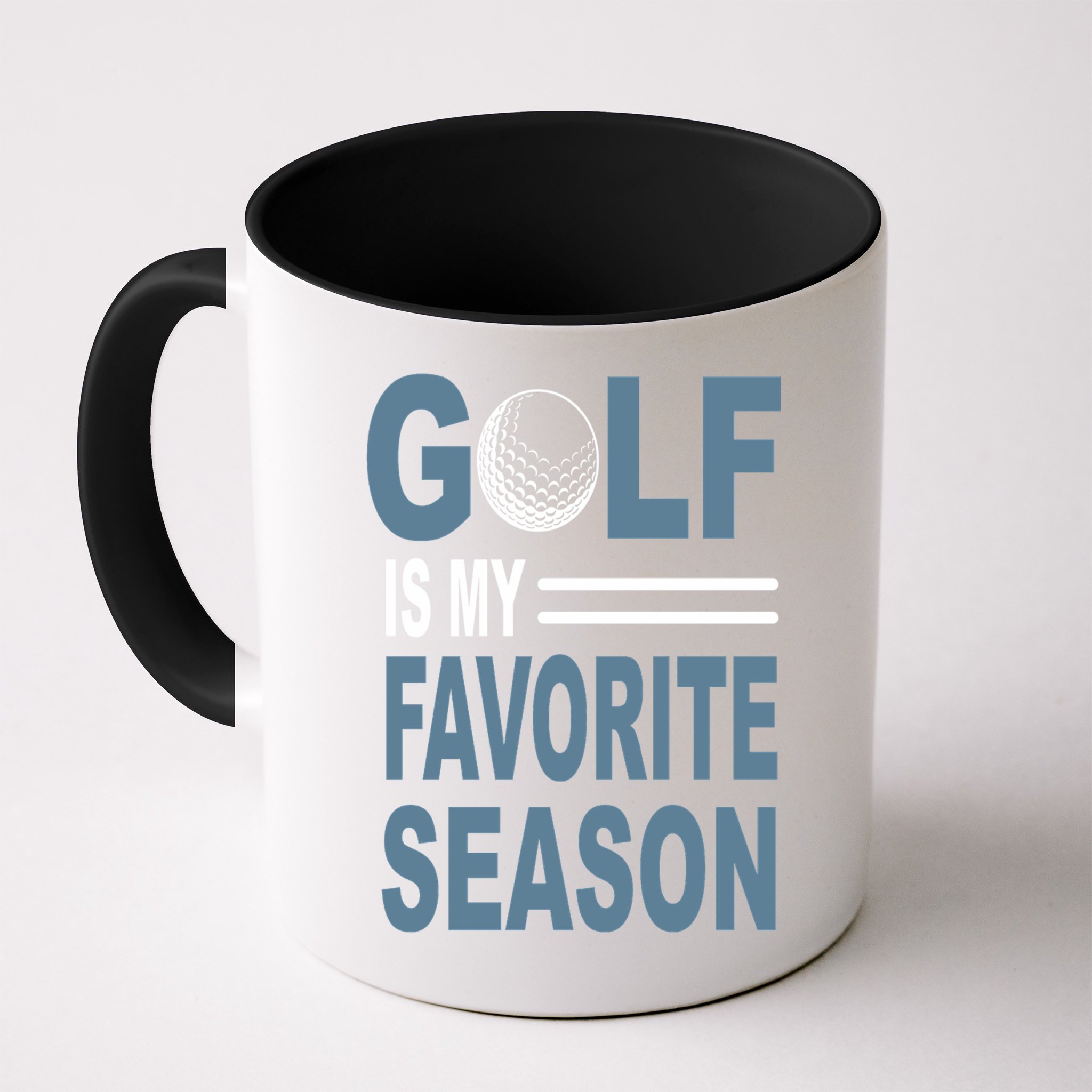 Golf Is My Favorite Season Gift For Dad Father's Day Mug