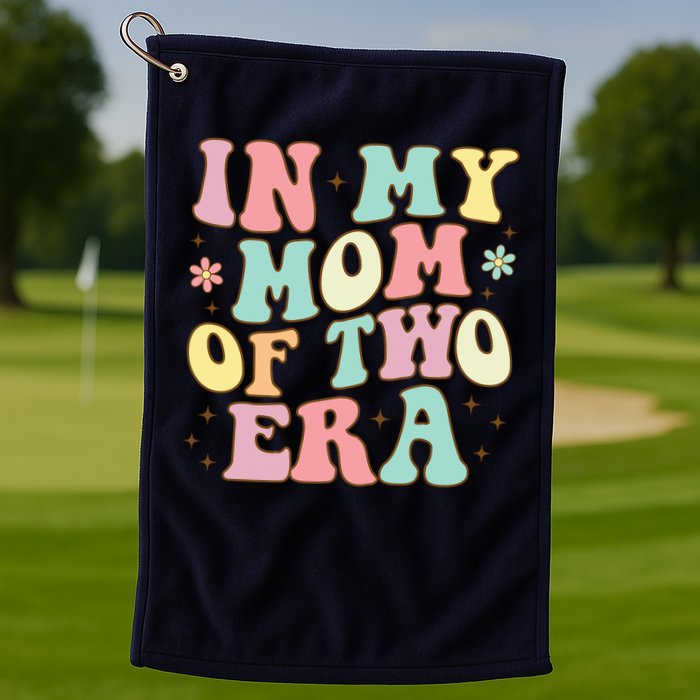 Groovy In My Mom Of Two Era Mother'S Day 2025 Golf Towel