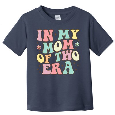 Groovy In My Mom Of Two Era Mother'S Day 2025 Toddler T-Shirt