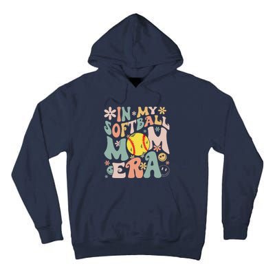 Groovy In My Softball Mom Era Mom Life Game Day Vibes Mama Tall Hoodie