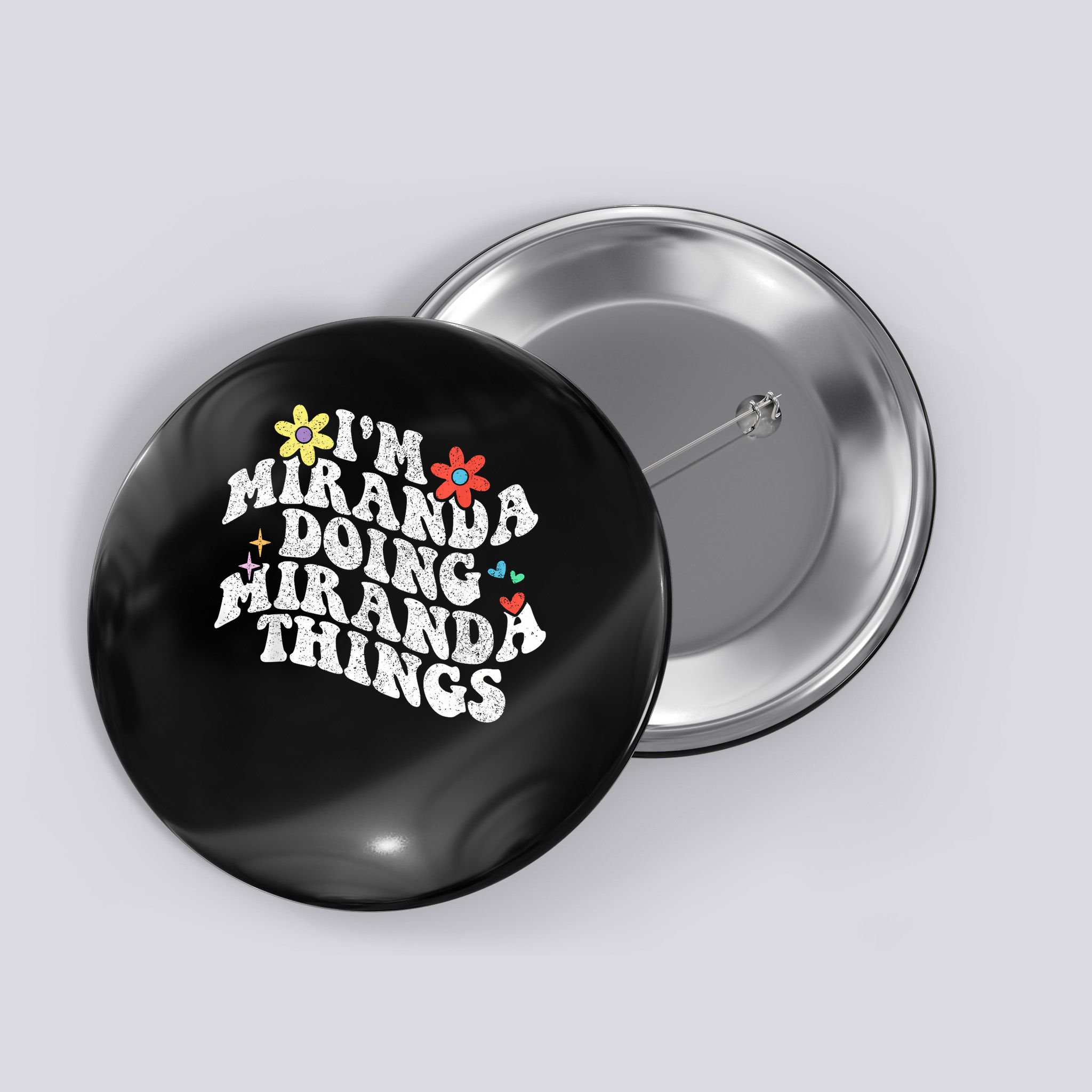 Groovy Im Miranda Doing Miranda Things Funny Mother's Day Button