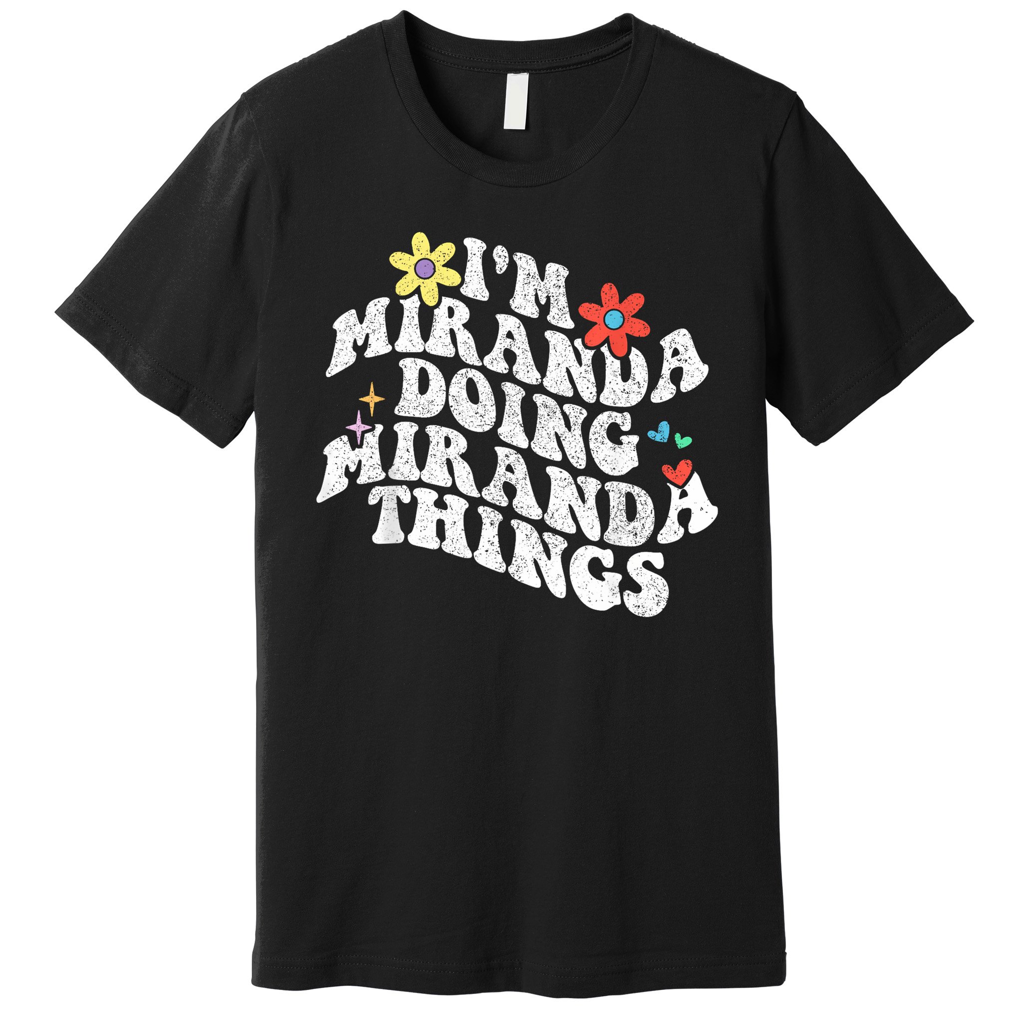 Groovy Im Miranda Doing Miranda Things Funny Mother's Day Premium T-Shirt