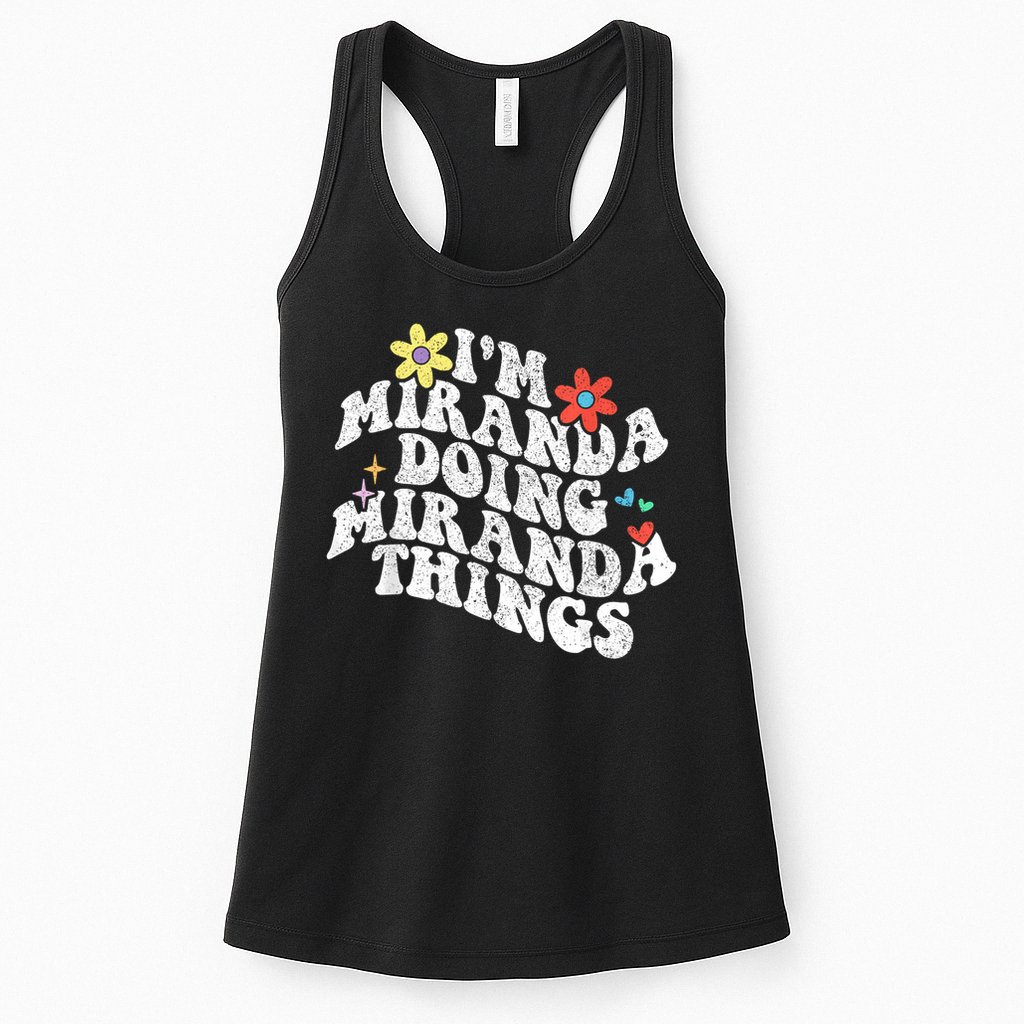 Groovy Im Miranda Doing Miranda Things Funny Mother's Day Womens Tank Top