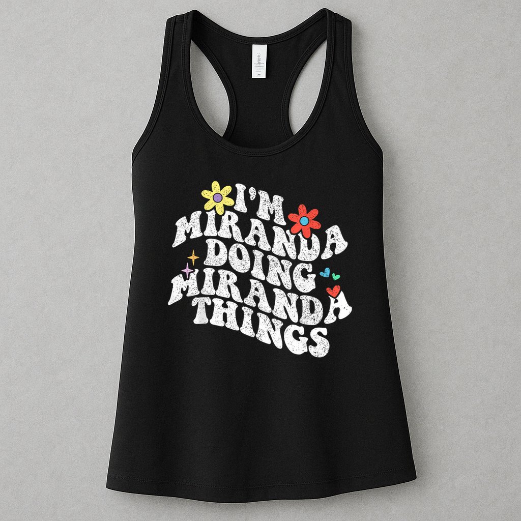 Groovy Im Miranda Doing Miranda Things Funny Mother's Day Womens Tank Top