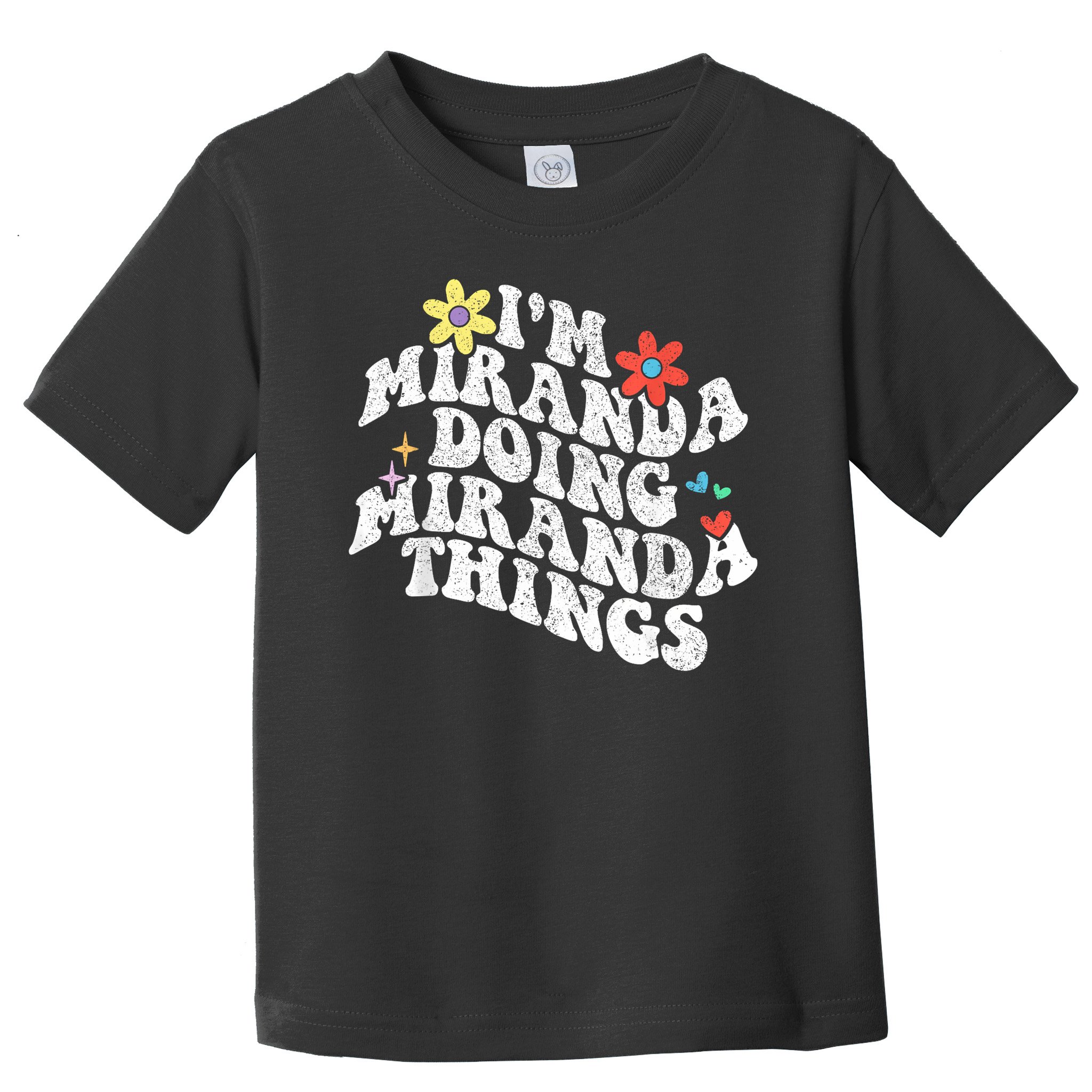 Groovy Im Miranda Doing Miranda Things Funny Mother's Day Toddler T-Shirt