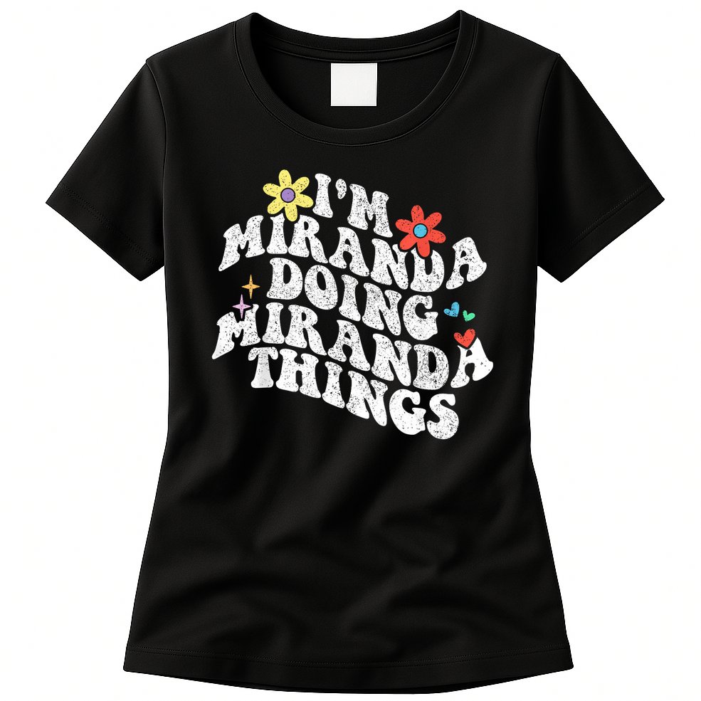 Groovy Im Miranda Doing Miranda Things Funny Mother's Day Womens T-Shirt