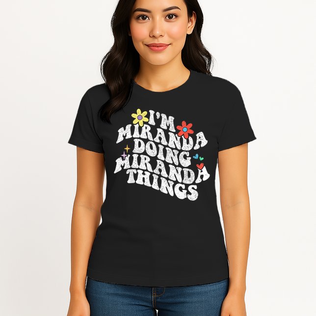 Groovy Im Miranda Doing Miranda Things Funny Mother's Day Womens T-Shirt