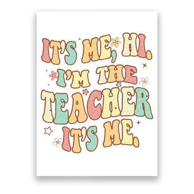Groovy Its Me Hi Im The Teacher It’s Me Back To School Gifts Poster