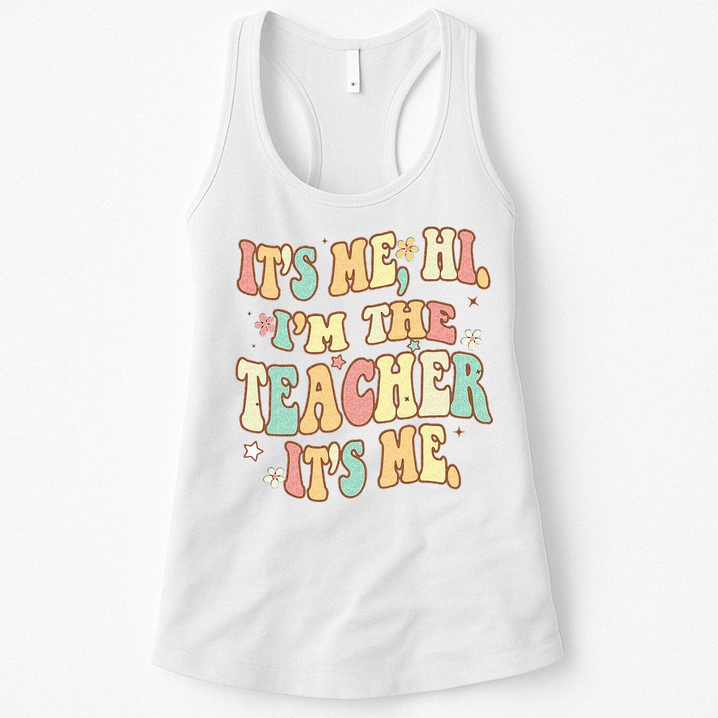 Groovy Its Me Hi Im The Teacher It’s Me Back To School Gifts Womens Tank Top