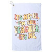 Groovy Its Me Hi Im The Teacher It’s Me Back To School Gifts Platinum Collection Golf Towel